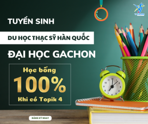 TUYỂN SINH DU HỌC THẠC SĨ HÀN QUỐC ĐẠI HỌC GACHON